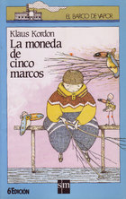 Literatura: La Moneda de Cinco Marcos * Ed.SM./ Azul 3