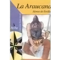 Literatura: La Araucana//Autor Alonso de Ercilla * Ed. Zig-Zag