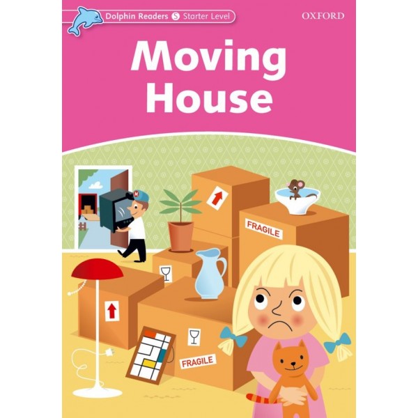 Literatura: Moving House * Dolphin Starter Ed. Oxford