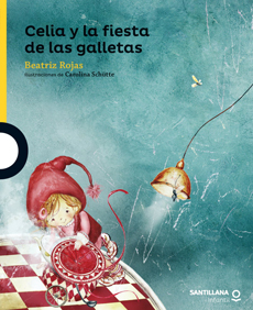 Literatura: Celia y La Fiesta de Las Galletas //Autora B. Rojas Alfaguara