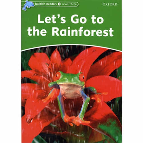 Literatura: Let s Go To The Rainforest * Oxford Dolphin 3