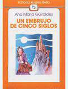Literatura: Un Embrujo de Siglos//Autora Ana Maria Guiraldes * Ed. SM