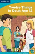 Literatura: Twelve Things to do at Age 12 *Ed Cambridge