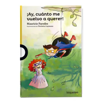 Literatura:  Ay Cuanto Me Vuelvo a querer//Autor M.Paredes* Alfaguara